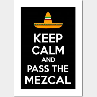 Keep Calm and Pass the Mezcal Posters and Art